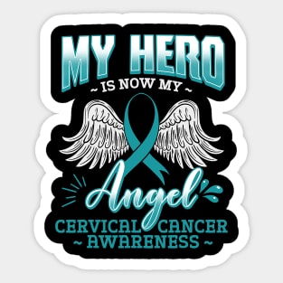 My Hero Is Now My Angel Cervical Cancer Squamous Cell Teal Sticker